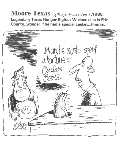 Jan 7, 1899 Bigfoot Wallace; Texas history cartoon