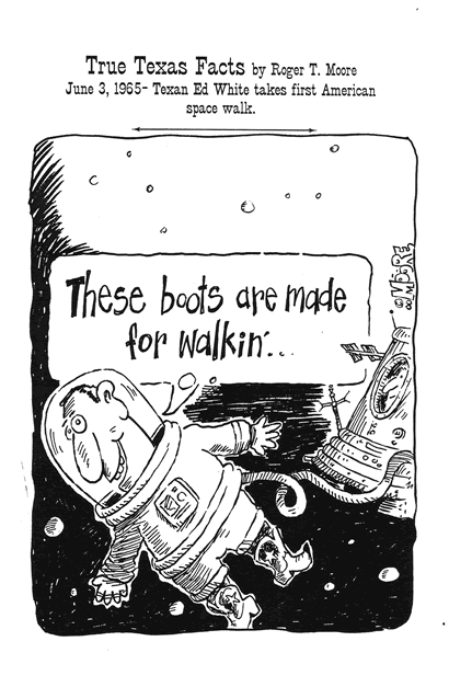 Ed White space walk; Texas history cartoon