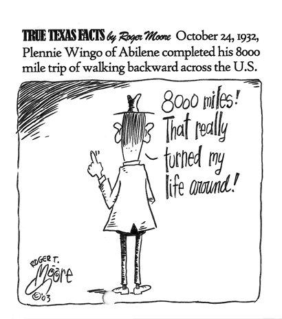 Walking backwards 8000 miles across the U.S.; Texas history cartoon
