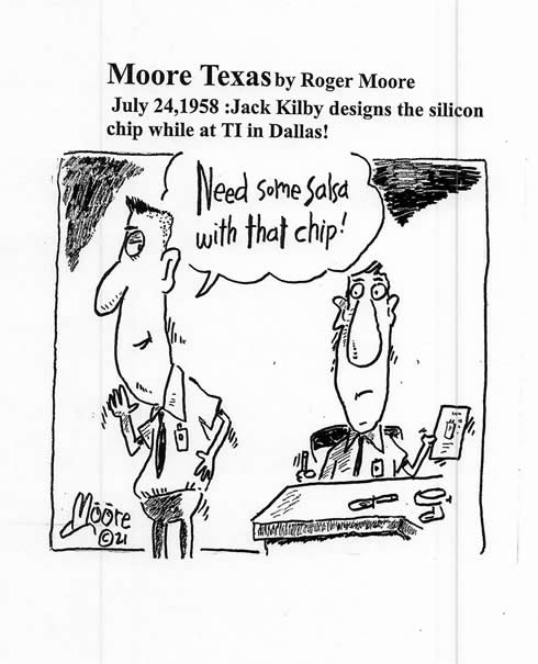 Jack Kilby designs silicon chip ; Texas history cartoon by Roger  Moore