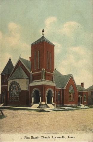 Gainesville  Texas First Baptist Church in 1909