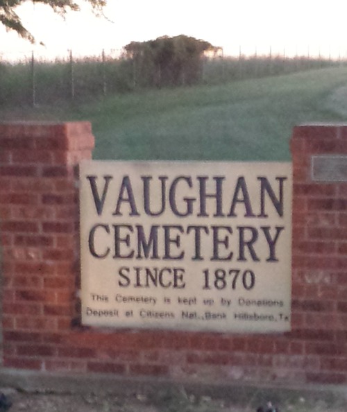 Hill County TX - Vaughan Cemetery sign, since 1870 