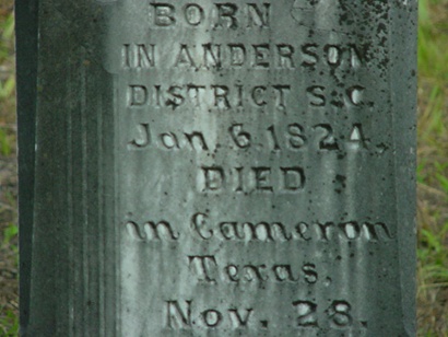 Born in Anderson District, SC, buried in Texas, Cameron Pioneer Cemetery