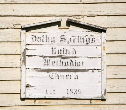 Dalby Springs Texas - United Methodist Church 1839 sign