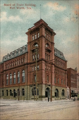 The Board of Trade Building, Fort  Worth, Texas