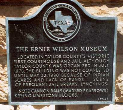 Ernie Wilson Museum historical marker,  Buffalo Gap Texas
