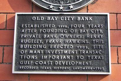 Bay City TX - Old Bay City Bank Historical Marker