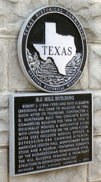 Palacios TX -  1910 R. J.  Hill Building  Historical Marker