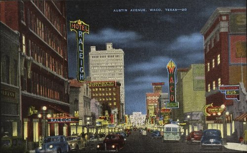 Waco Tx - Austin Ave. night view showing Waco Hippodrome Theater 